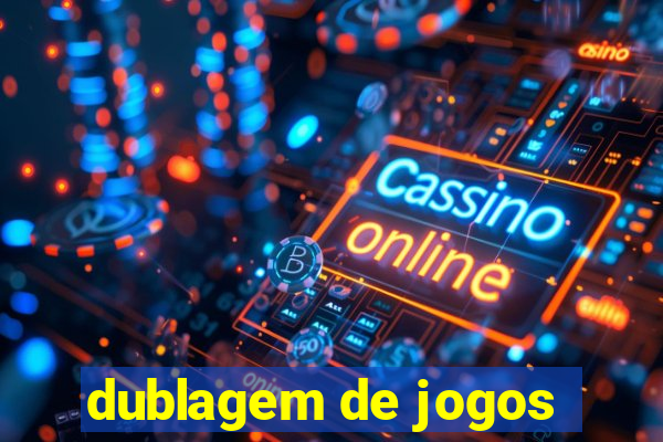 dublagem de jogos